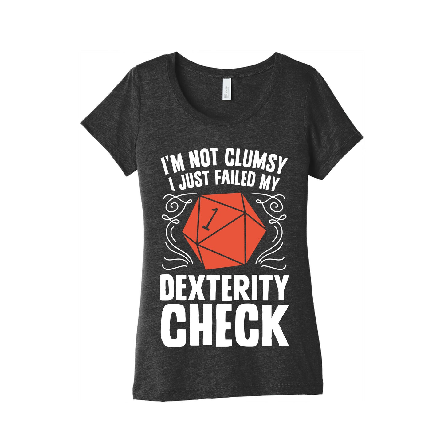 I'm Not Clumsy, I Just Failed My Dexterity Check Women's Triblend Tee
