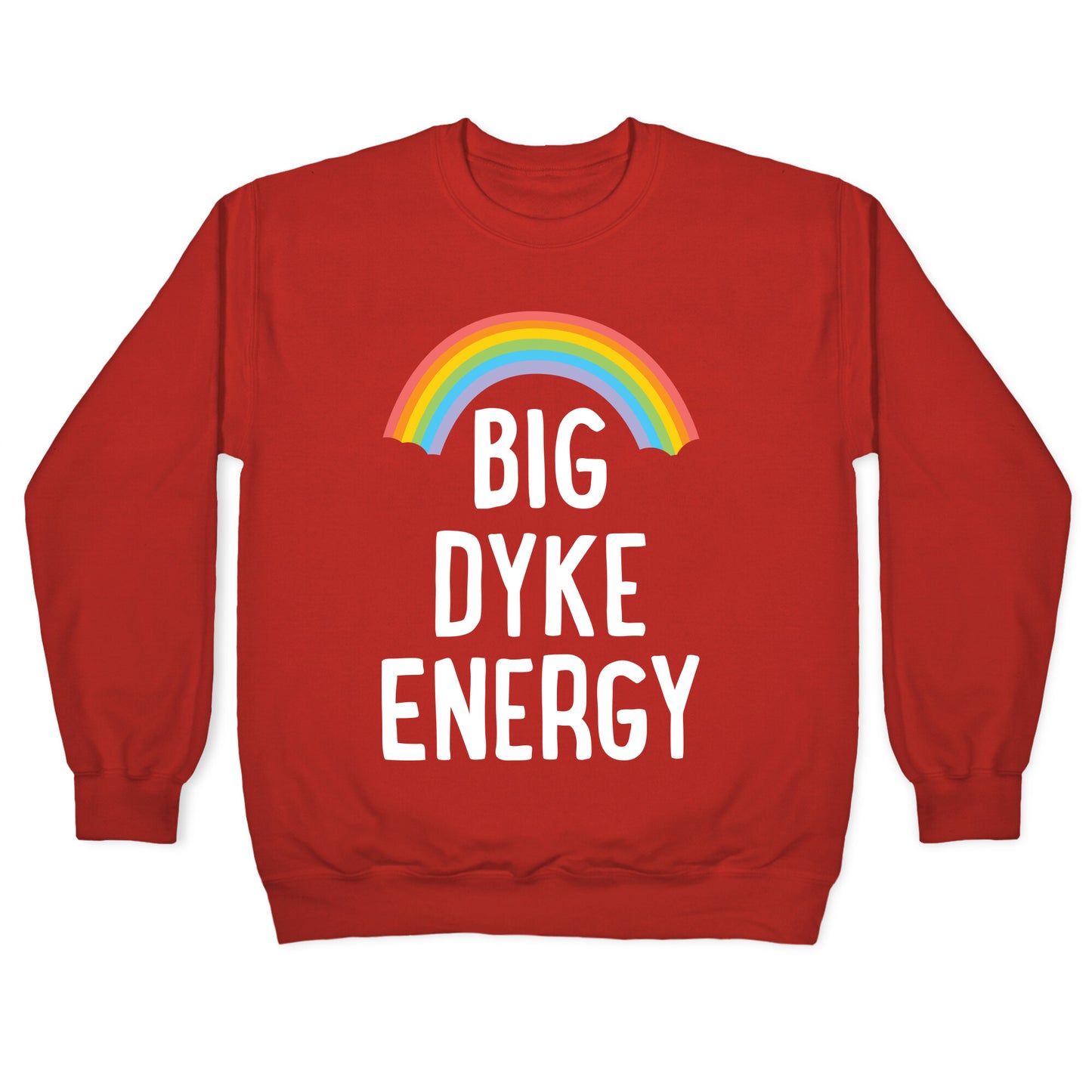 Big Dyke Energy Crewneck Sweatshirt