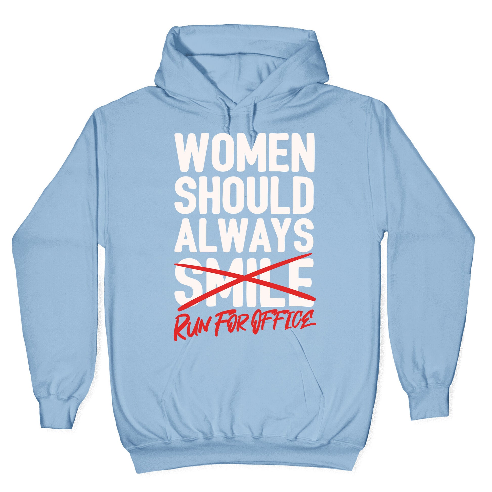 Women Should Always Run For Office White Print Hoodie