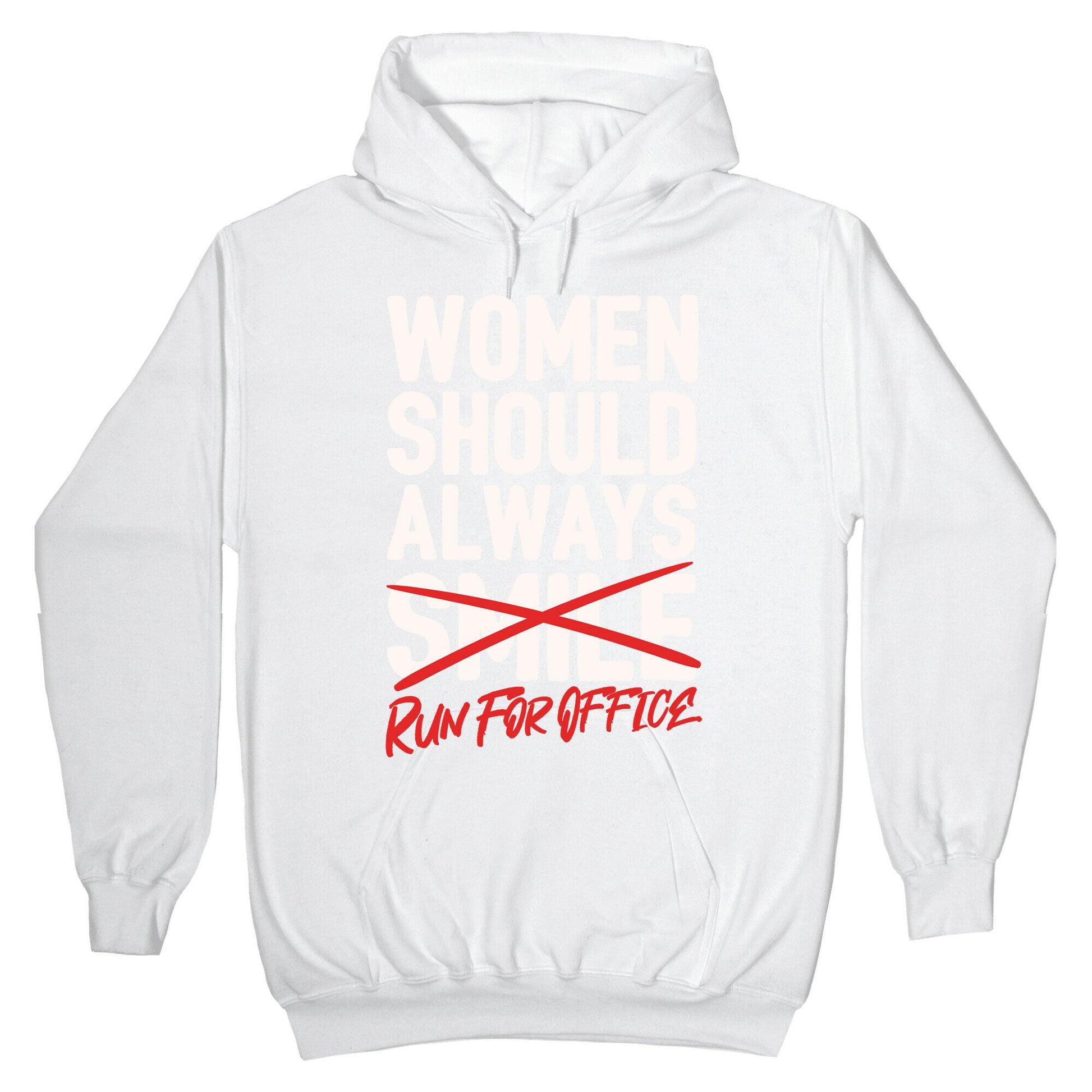 Women Should Always Run For Office White Print Hoodie
