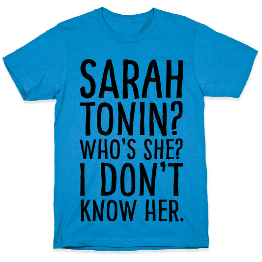 Sarah Tonin I Don't Know Her T-Shirt