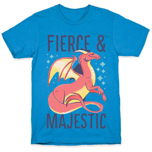 Fierce and Majestic - Dragon T-Shirt
