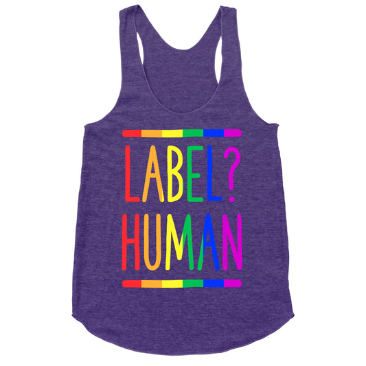 Label? Human Gay Pride Racerback Tank