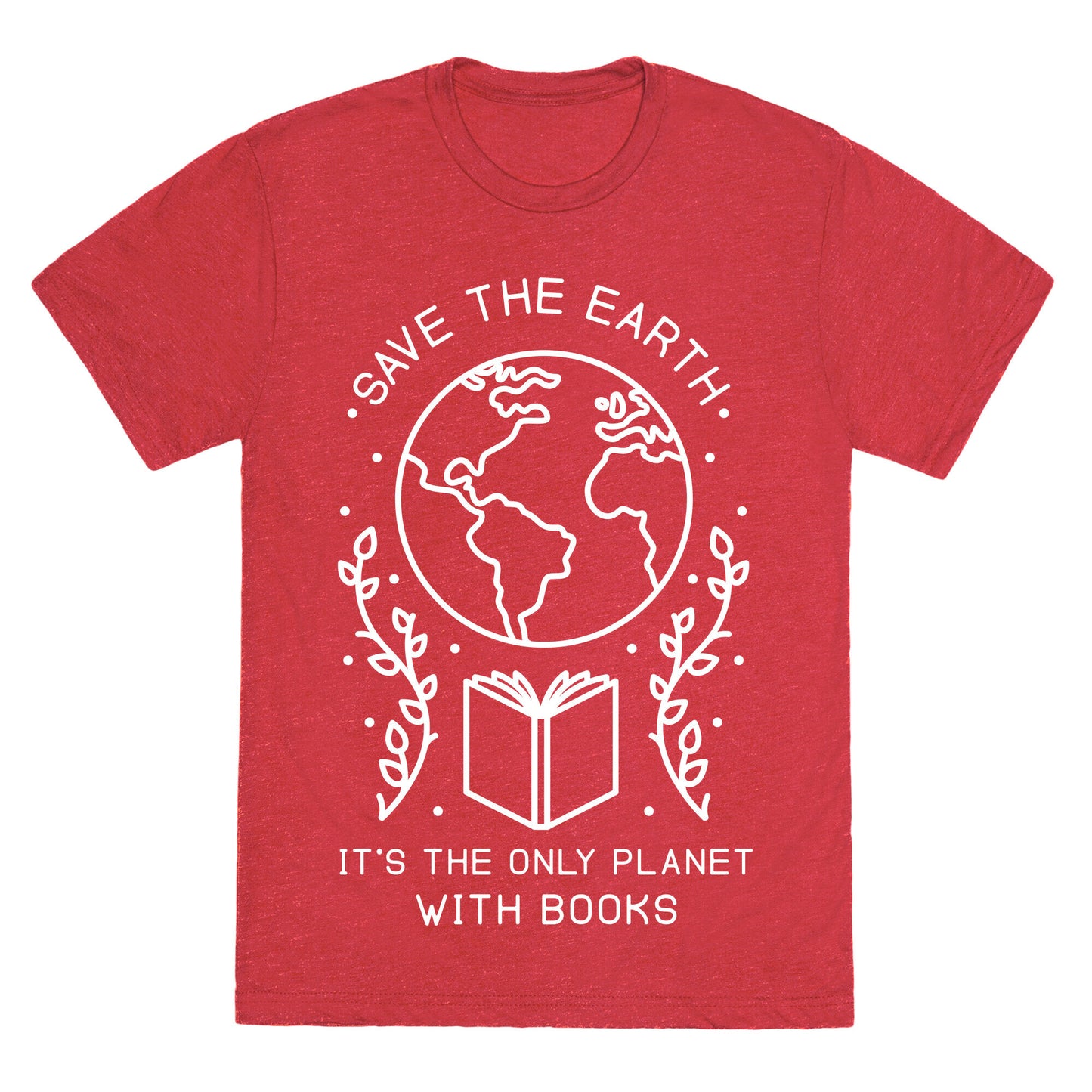 Save the Earth it's the Only Planet With Books Unisex Triblend Tee