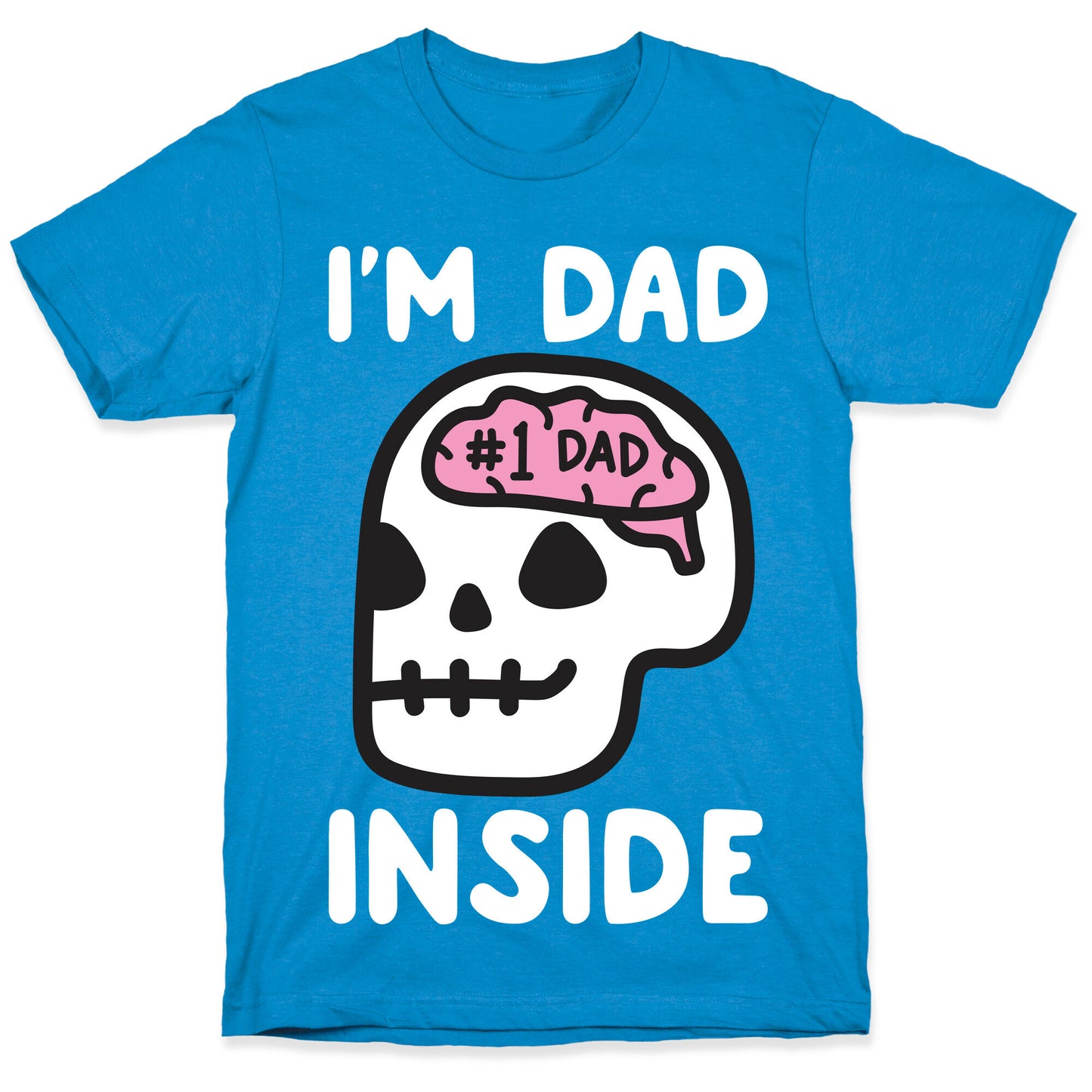 I'm Dad Inside T-Shirt