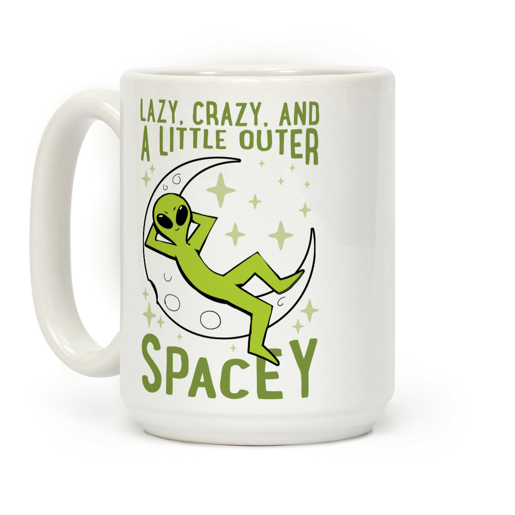 Lazy, Crazy, And A Little Outer Spacey Coffee Mug