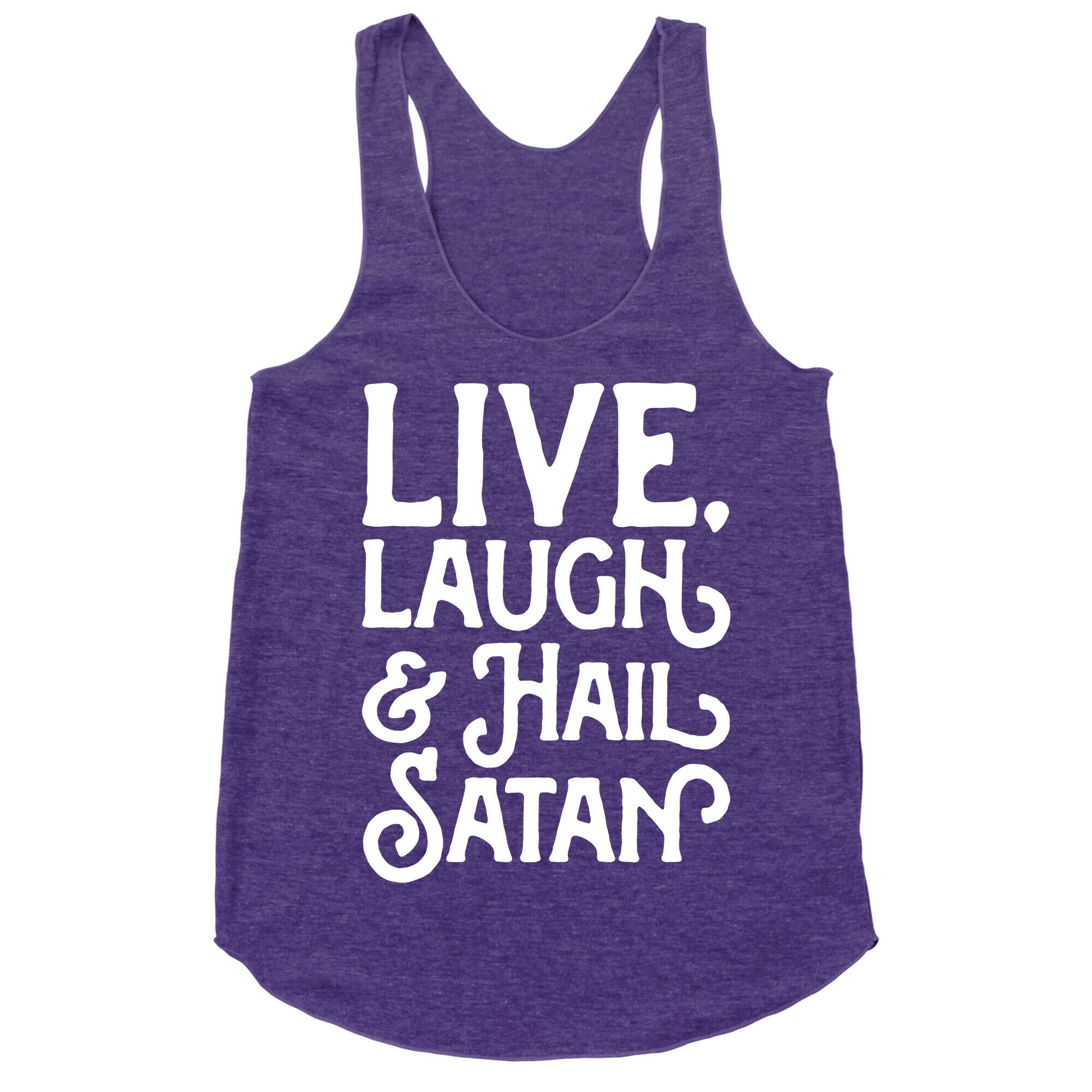 Live Laugh & Hail Satan White Print Racerback Tank