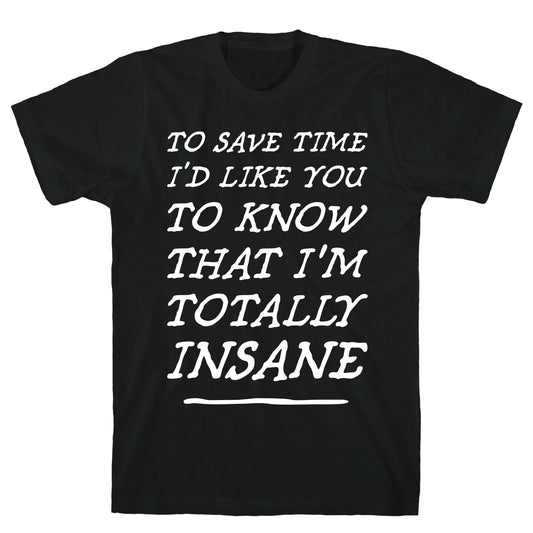 Totally Insane T-Shirt