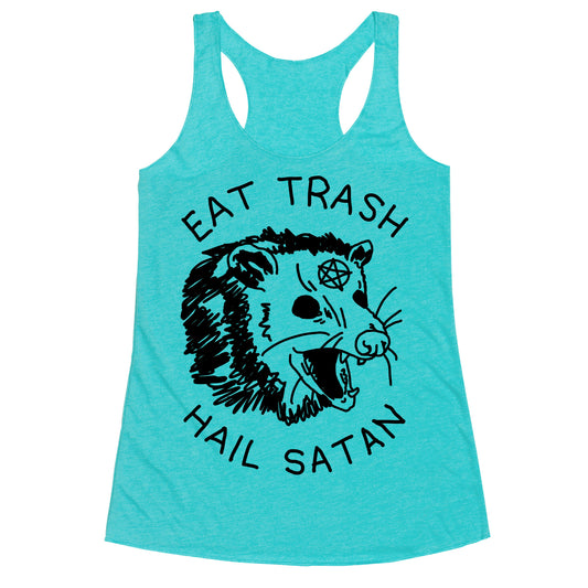 Eat Trash Hail Satan Possum Racerback Tank
