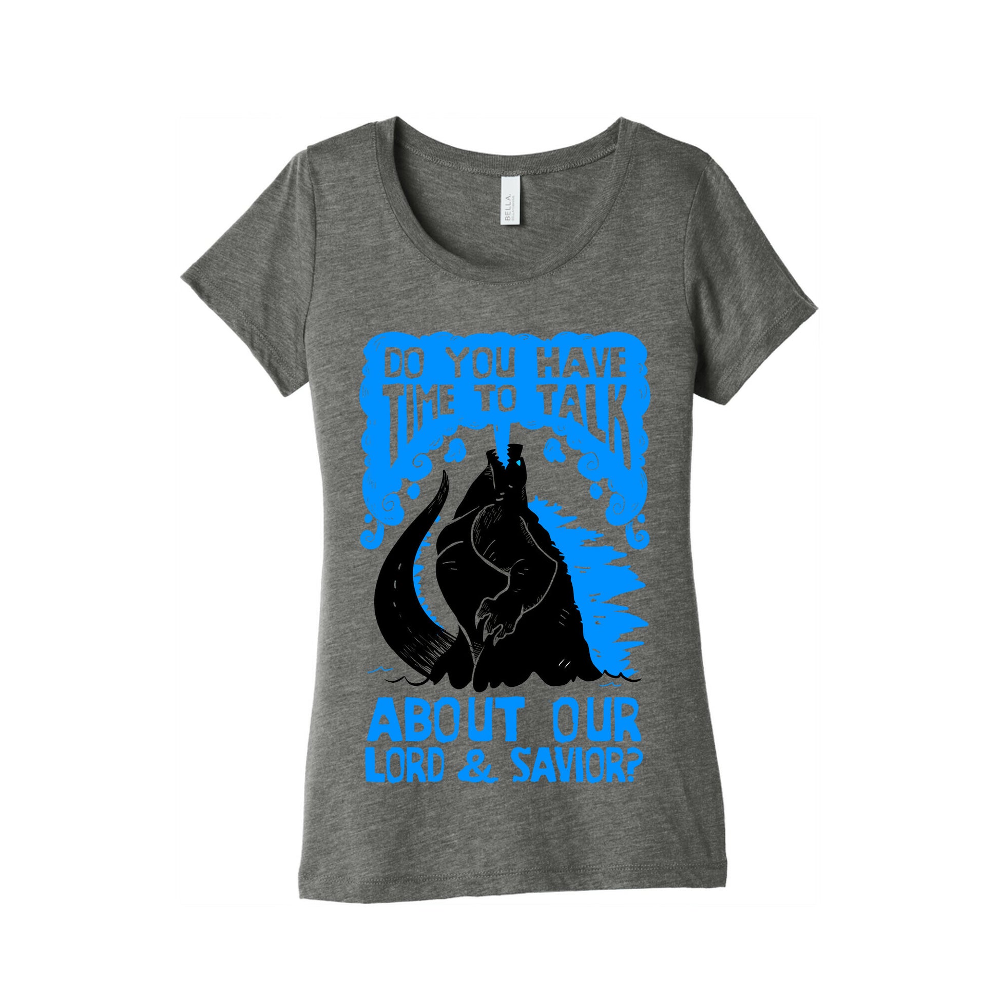 Do You Have Time To Talk About Our Lord And Savior Godzilla Christ? Women's Triblend Tee