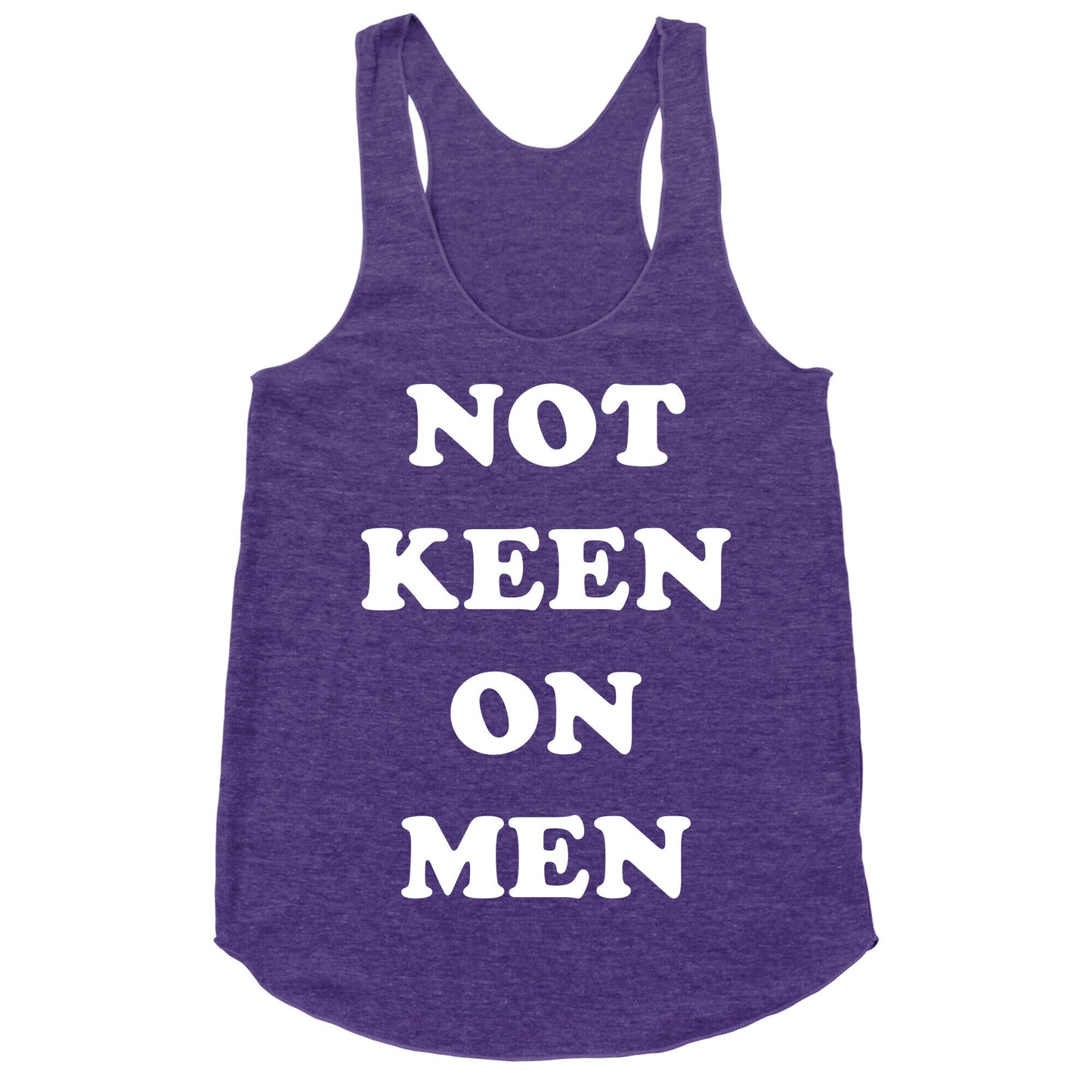 Not Keen On Men Racerback Tank