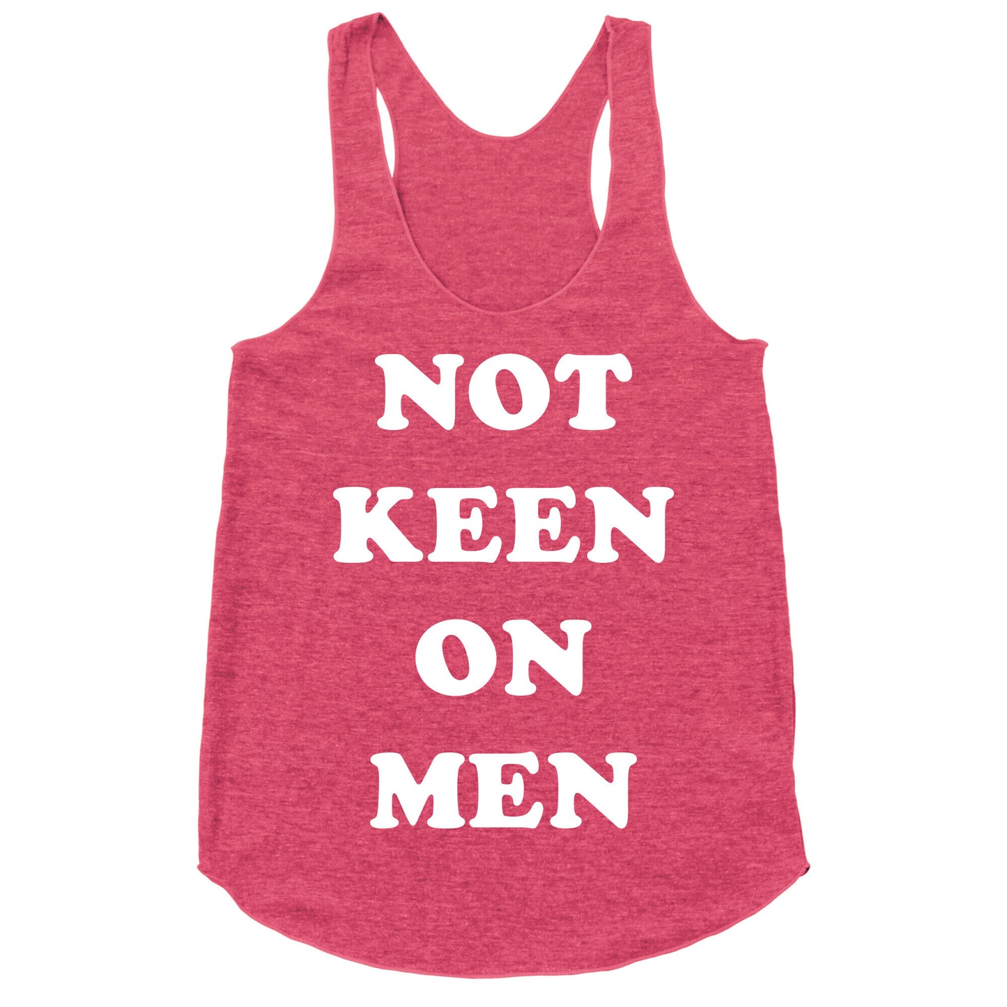 Not Keen On Men Racerback Tank