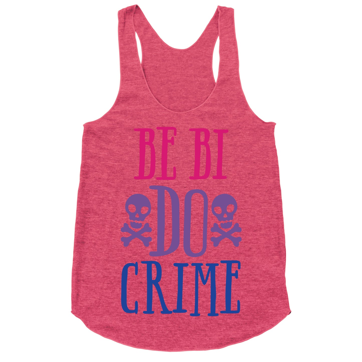 Be Bi Do Crime Racerback Tank