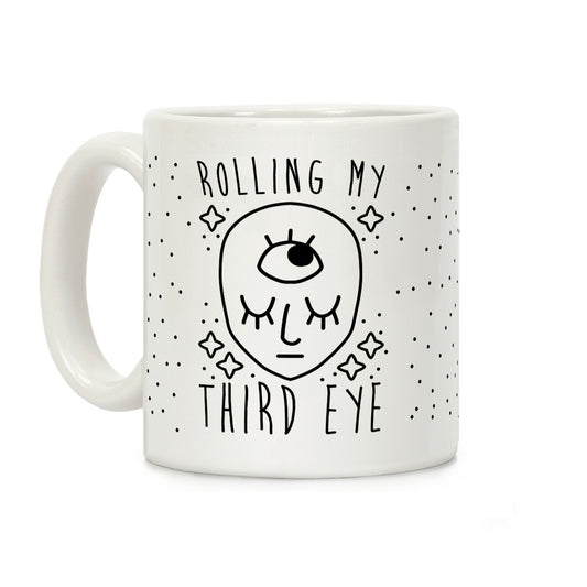 Rolling My Third Eye Coffee Mug