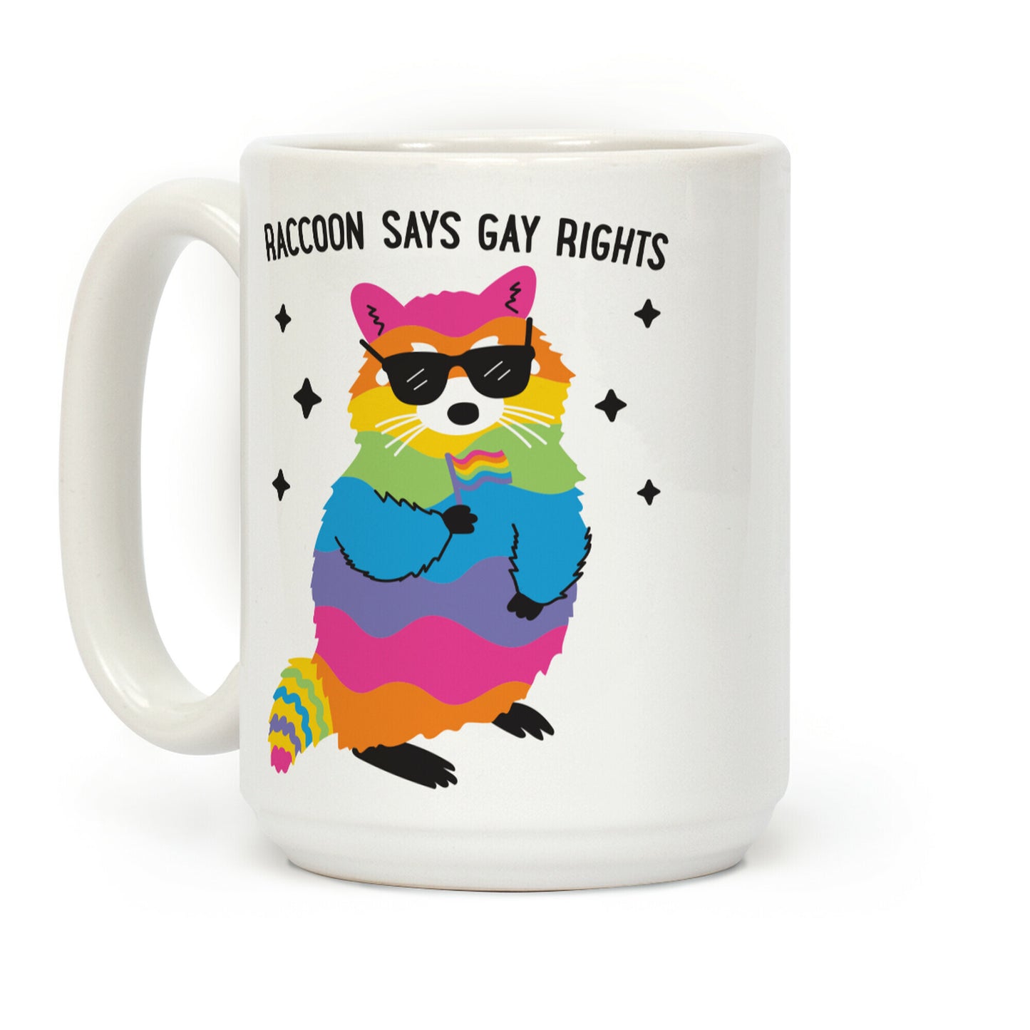 Raccoon Says Gay Rights Coffee Mug