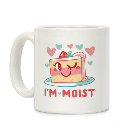 I'm Moist Coffee Mug