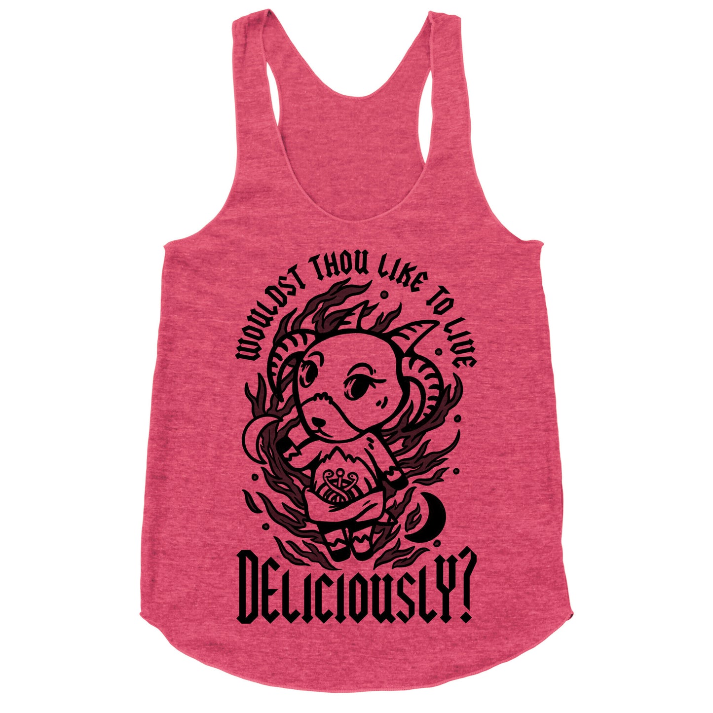 Wouldst Thou Like to Live Deliciously Animal Crossing Parody Racerback Tank