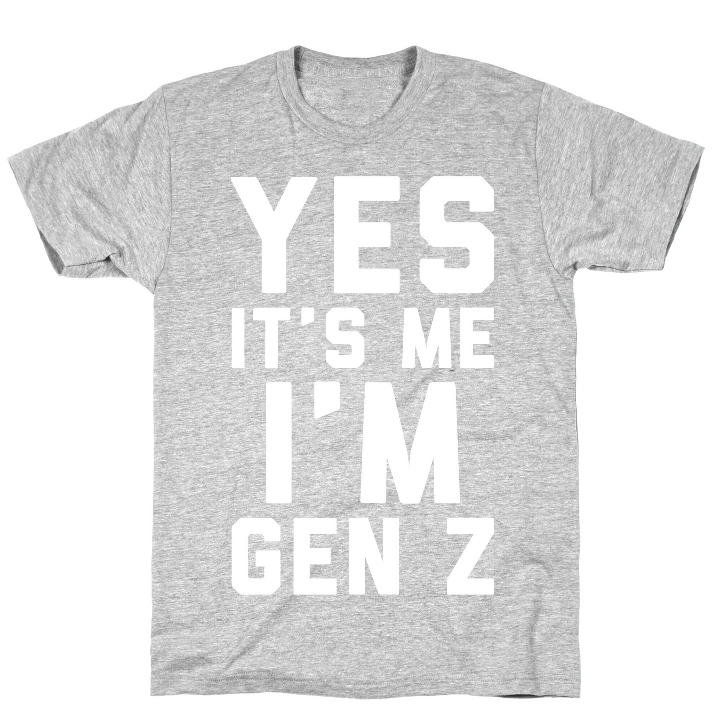 Yes It's Me I'm Gen Z White Print T-Shirt