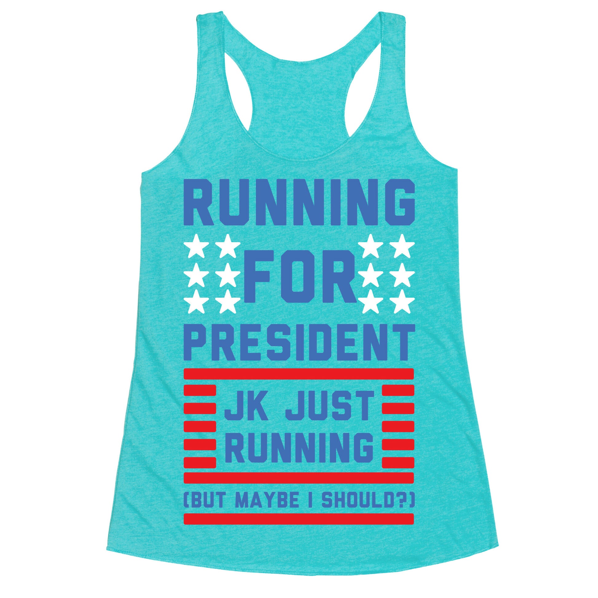 Running For President Jk Just Running Racerback Tank