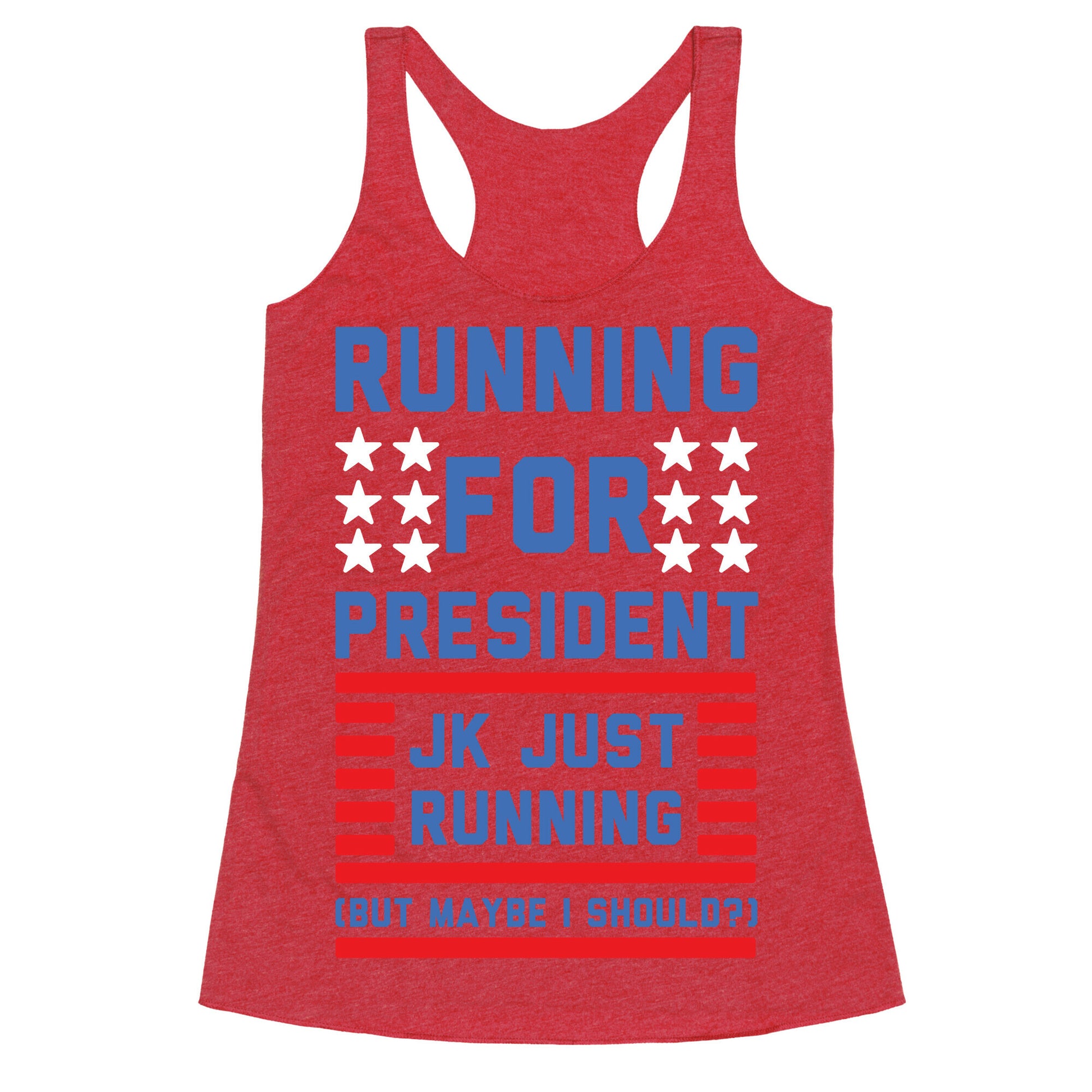 Running For President Jk Just Running Racerback Tank