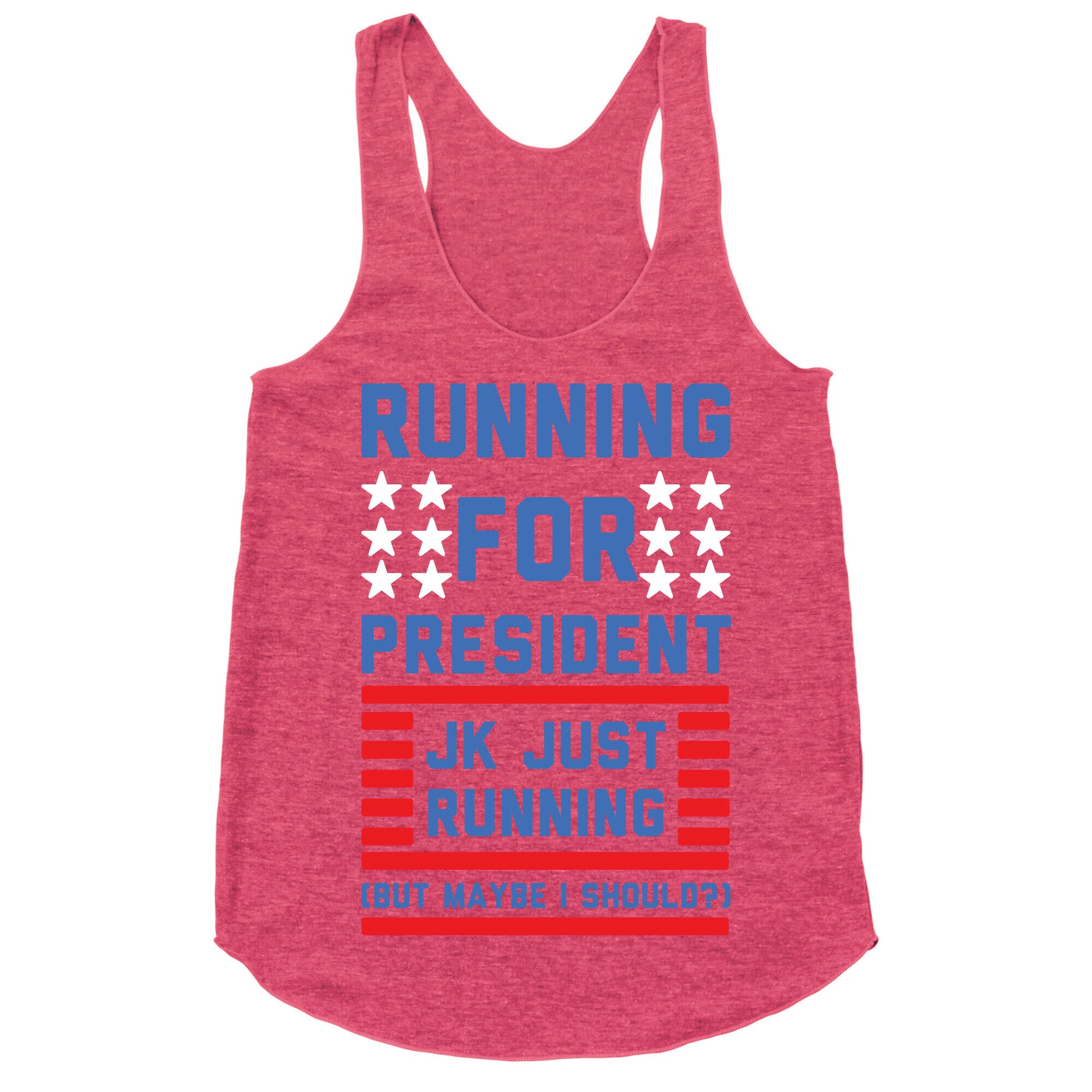 Running For President Jk Just Running Racerback Tank