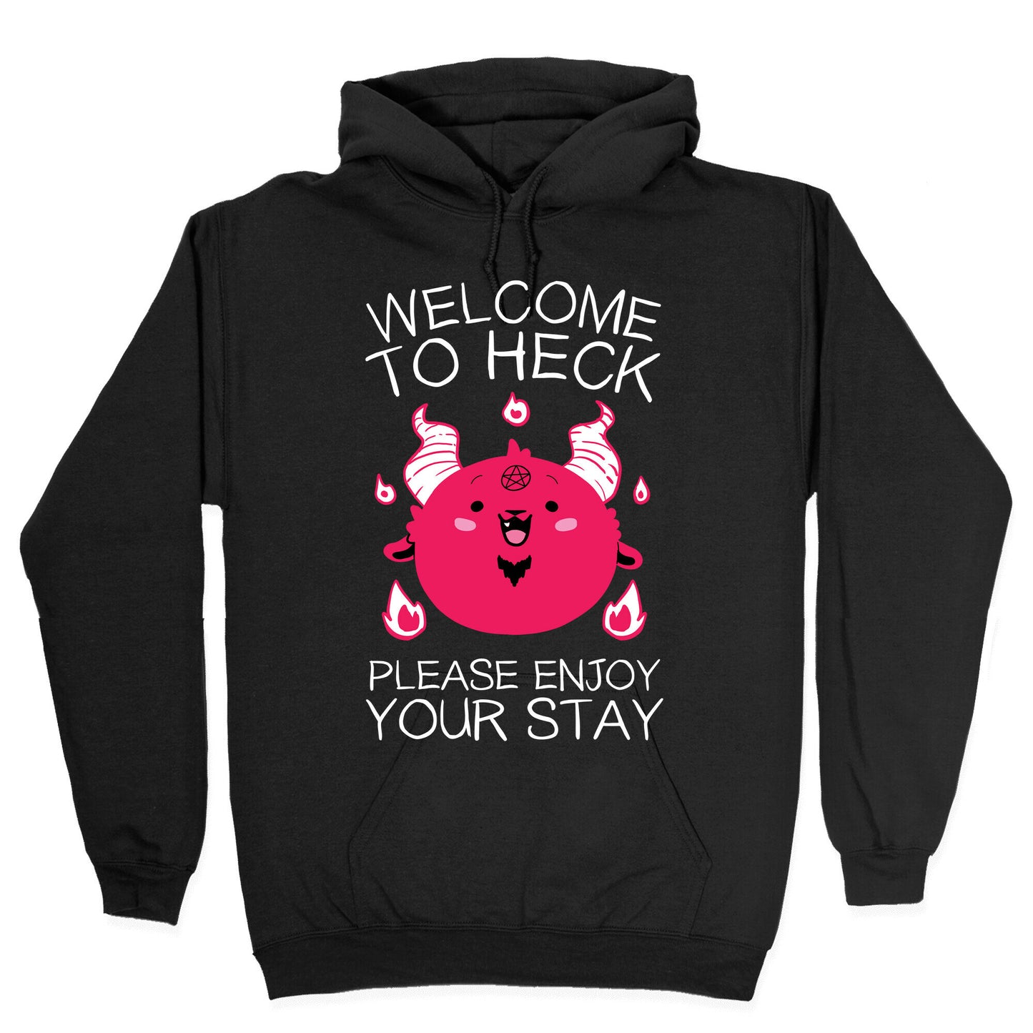Welcome To Heck, Please Enjoy Your Stay Hoodie