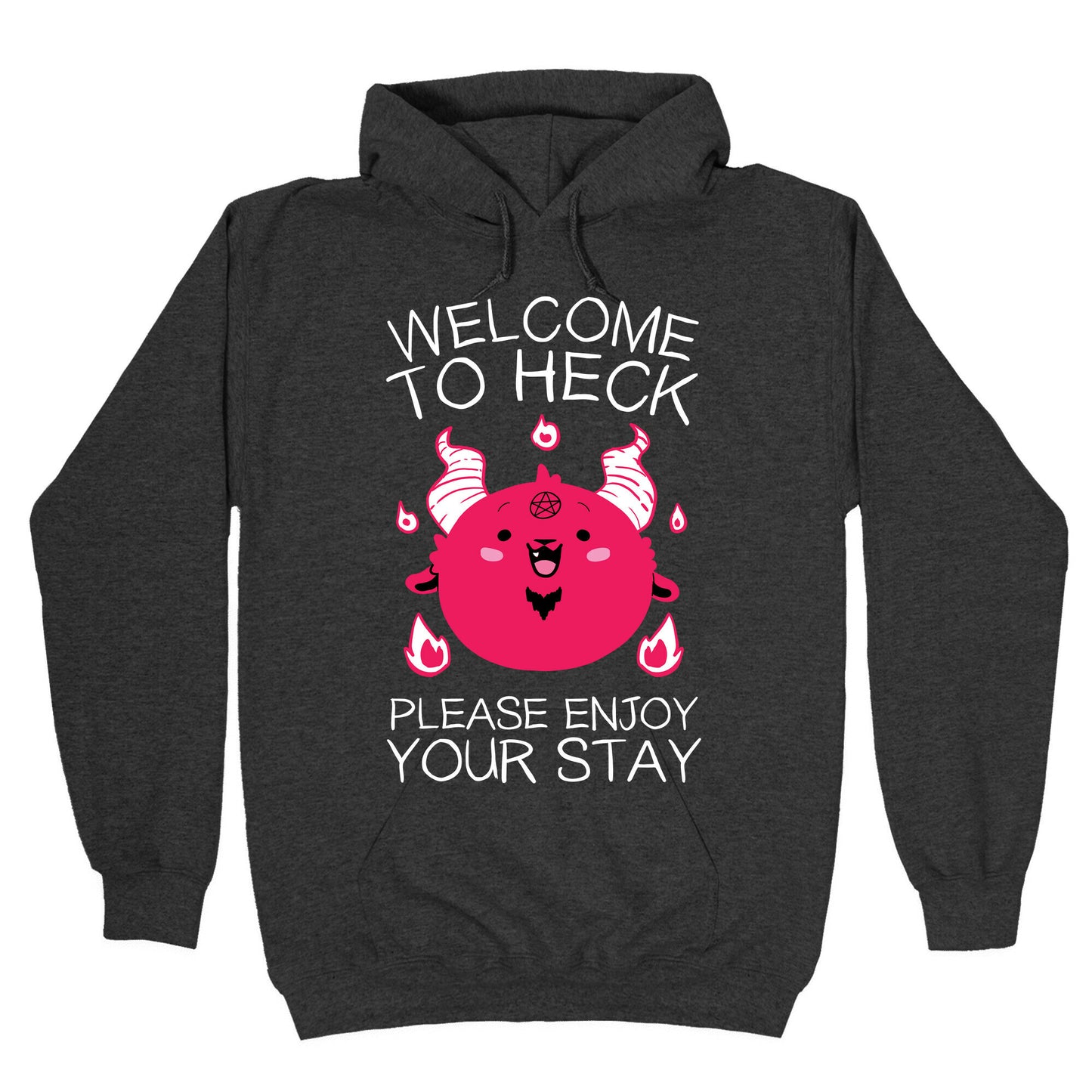 Welcome To Heck, Please Enjoy Your Stay Hoodie