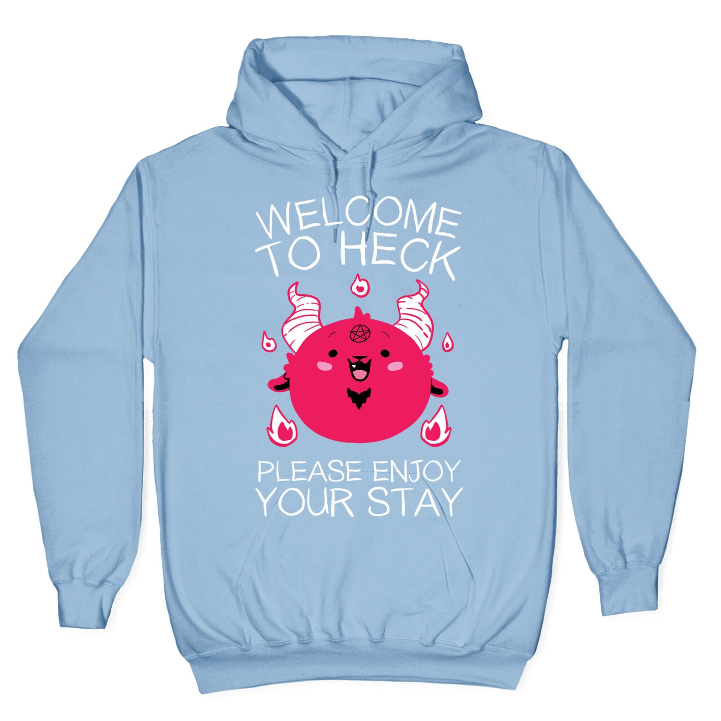Welcome To Heck, Please Enjoy Your Stay Hoodie