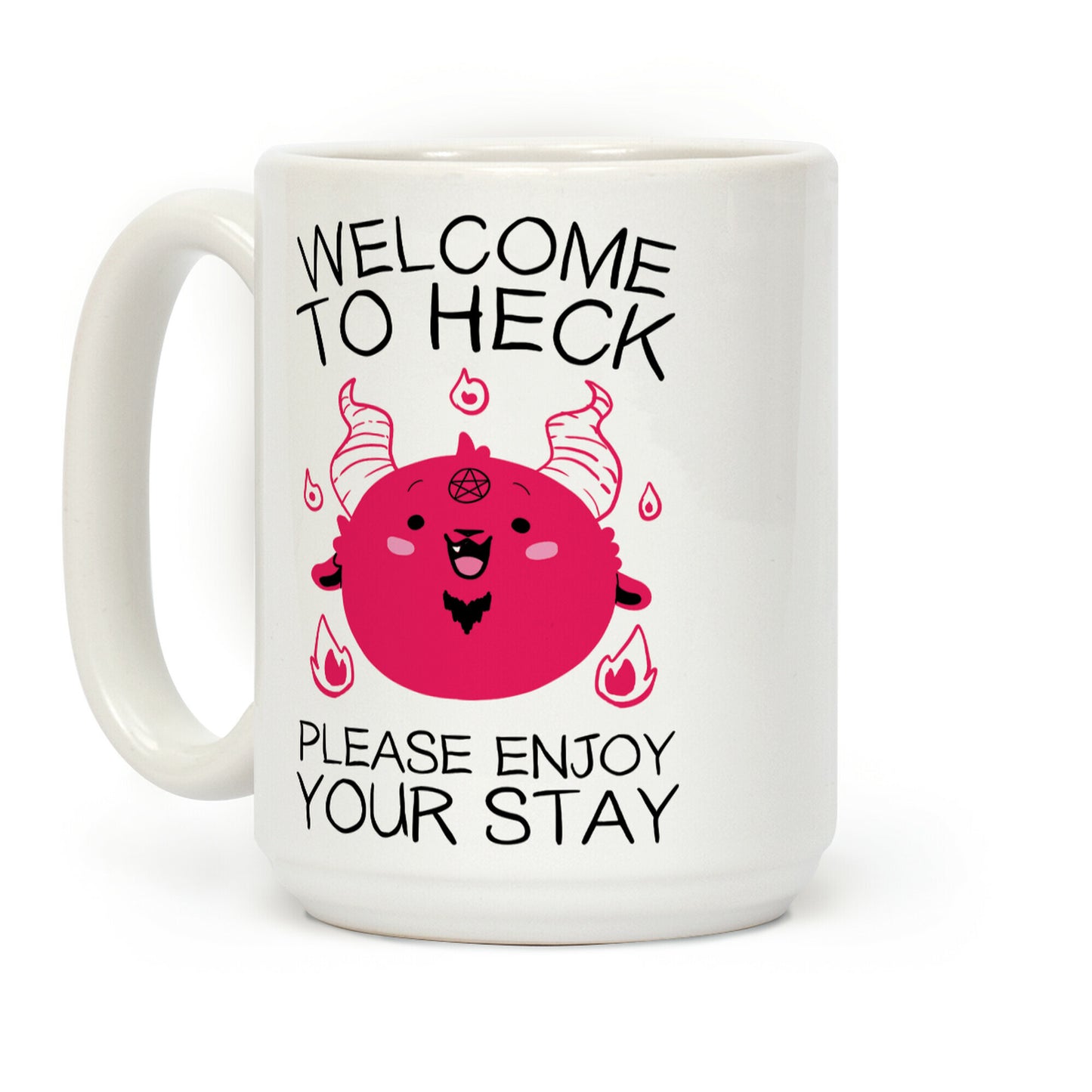 Welcome To Heck, Please Enjoy Your Stay Coffee Mug