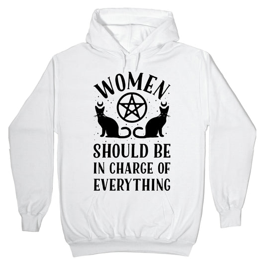 Women Should Be In Charge of Everything Hoodie