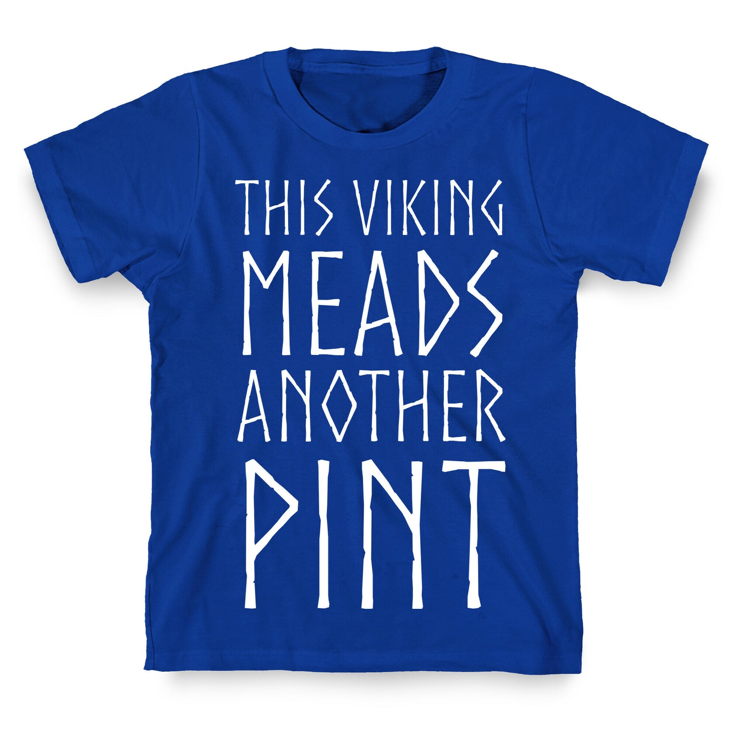 This Viking Meads Another Pint T-Shirt