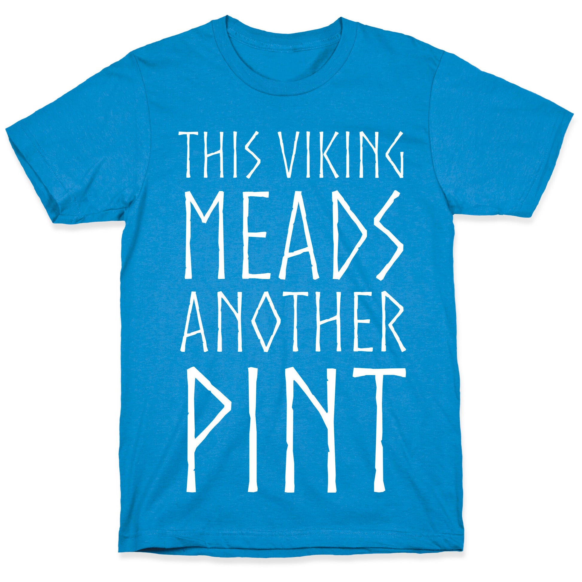 This Viking Meads Another Pint T-Shirt