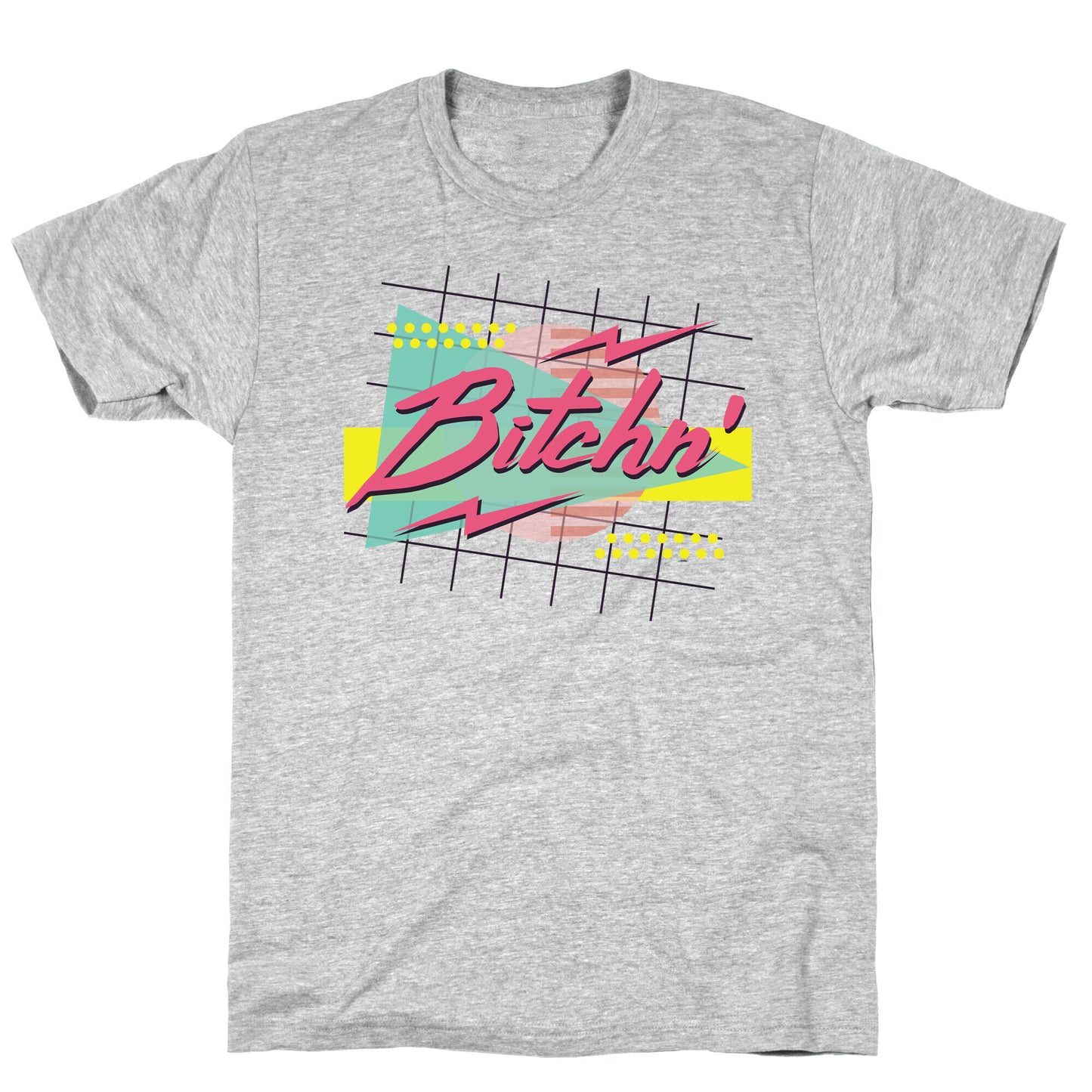 Bitchn' 80s Retro T-Shirt