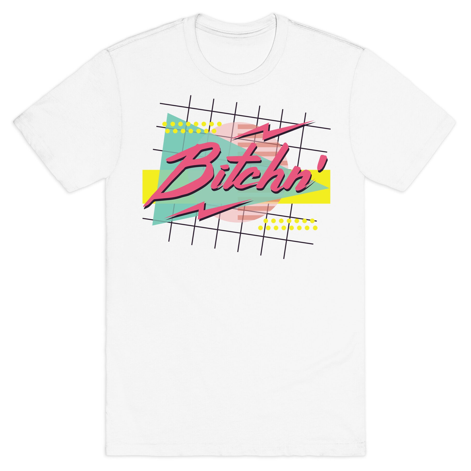 Bitchn' 80s Retro T-Shirt