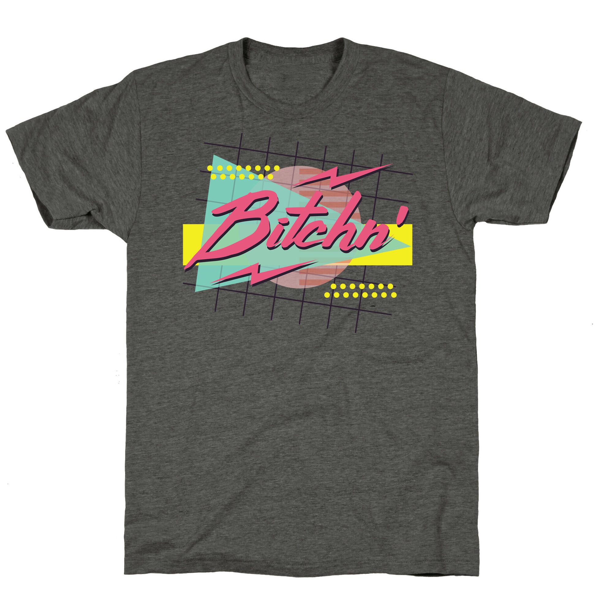 Bitchn' 80s Retro Unisex Triblend Tee