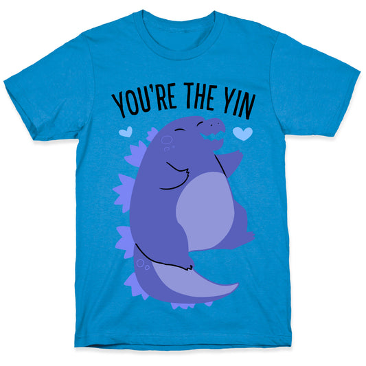 You're The Yin To My Yang (Godzilla) T-Shirt