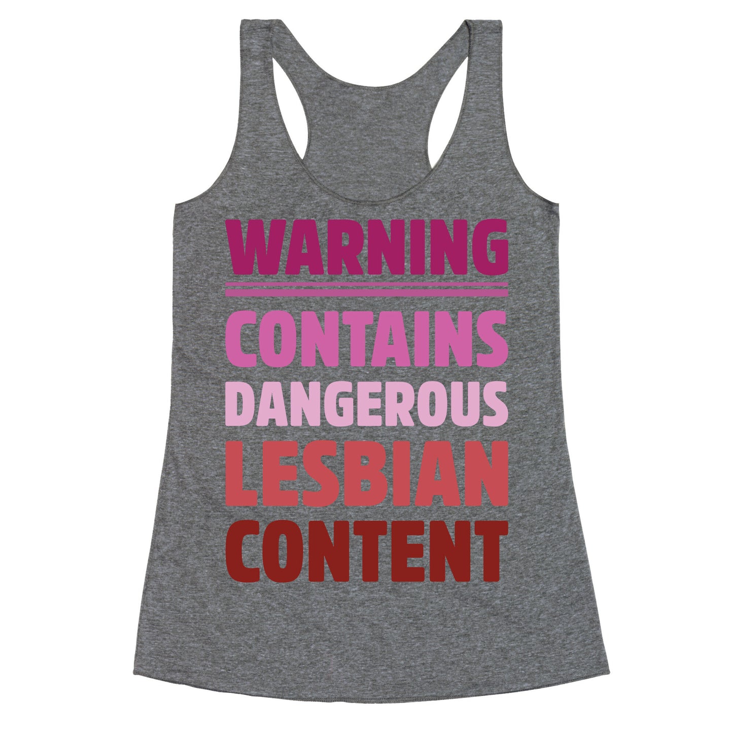 Warning Contains Dangerous Lesbian Content Parody Racerback Tank