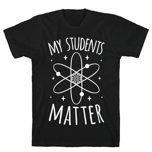 My Students Matter T-Shirt