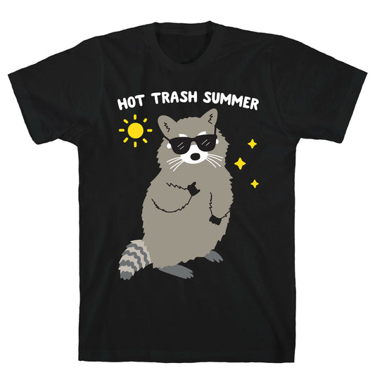 Hot Trash Summer - Raccoon T-Shirt