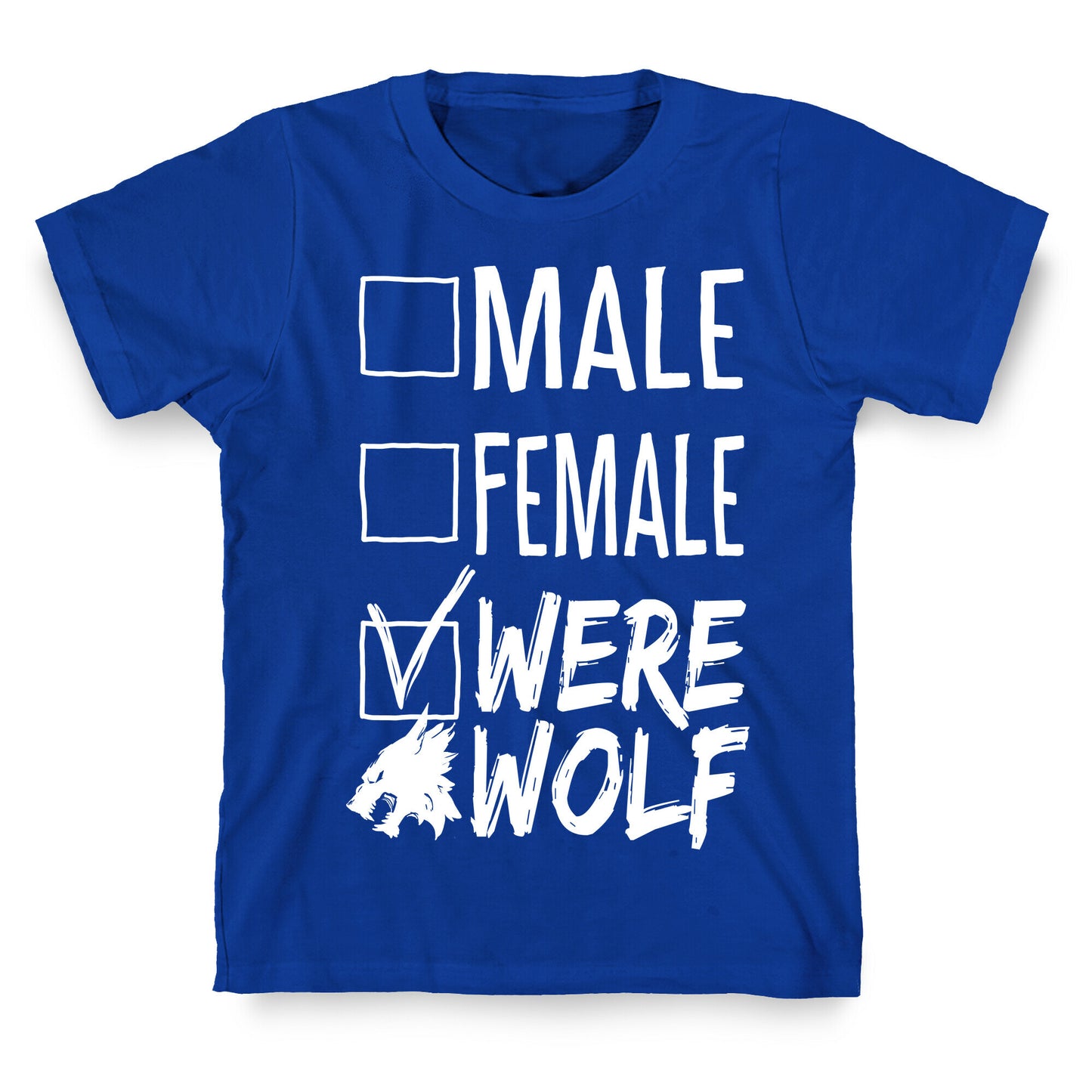 Male? Female? Nah, Werewolf T-Shirt