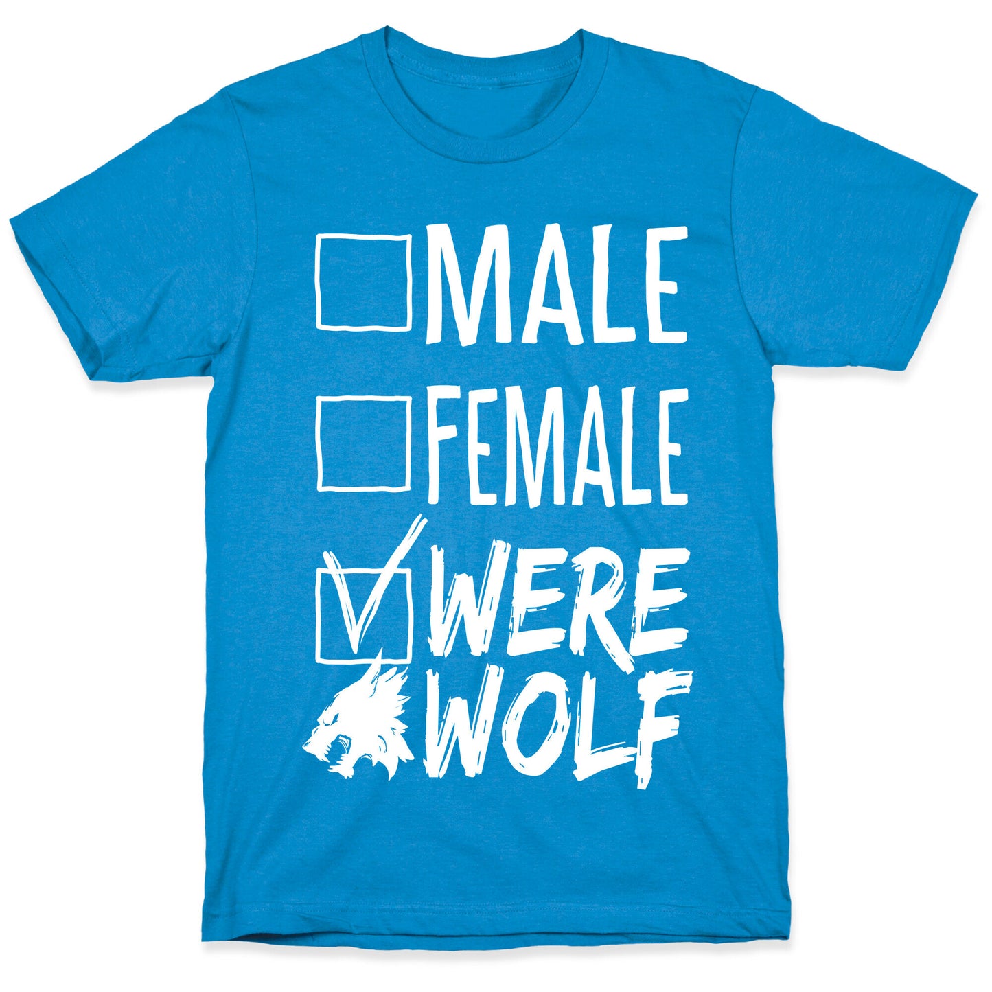 Male? Female? Nah, Werewolf T-Shirt