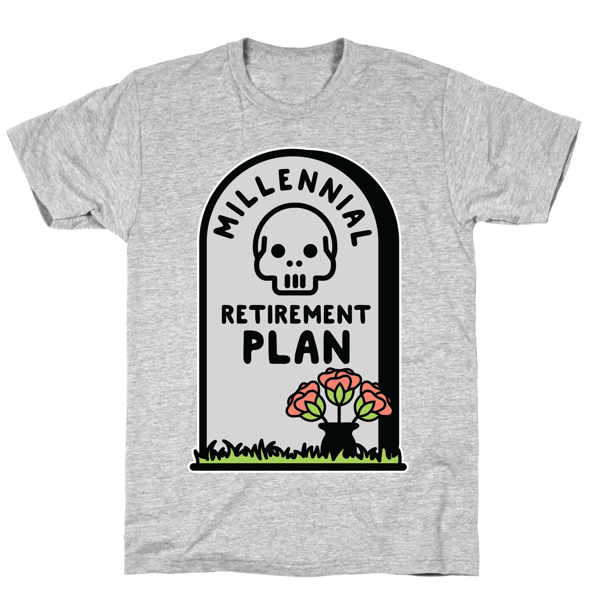 Millennial Retirement Plan T-Shirt