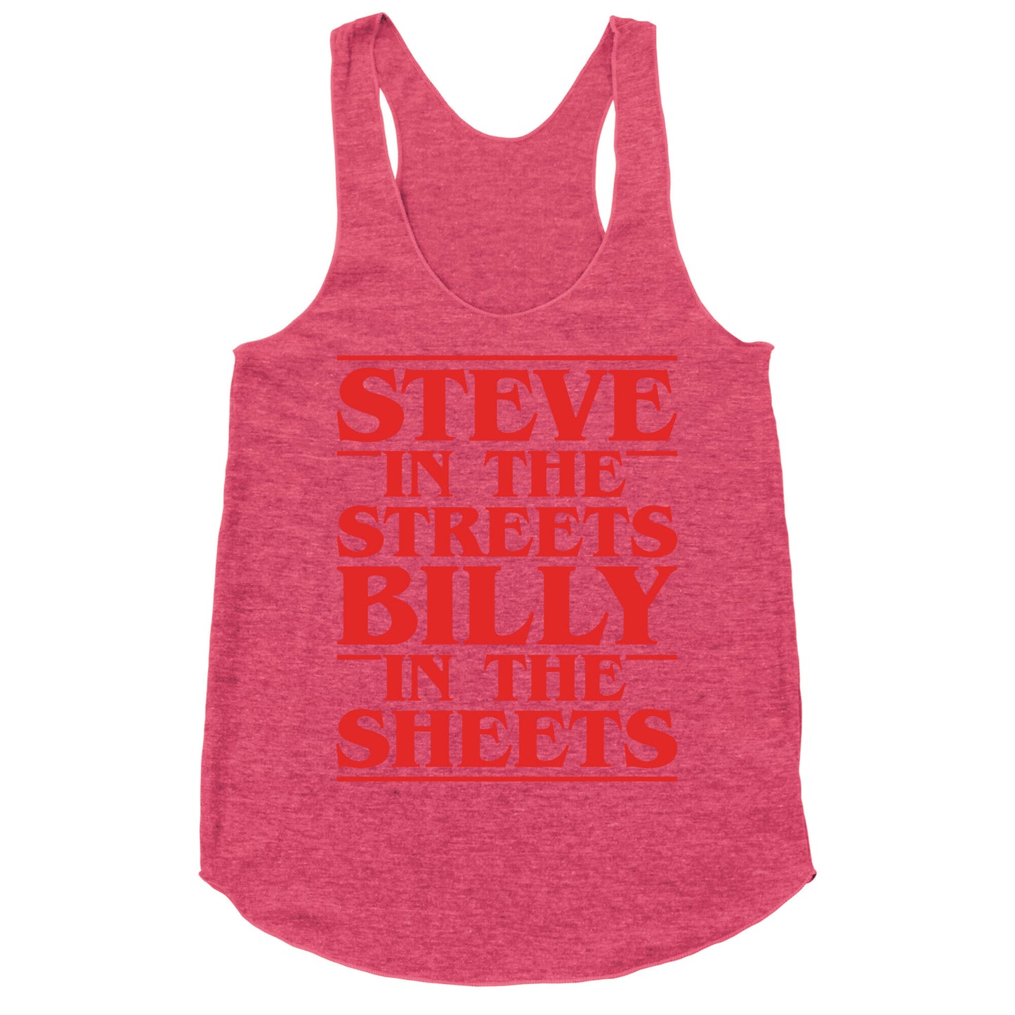 Steve In The Streets Billy In The Sheets Parody Racerback Tank