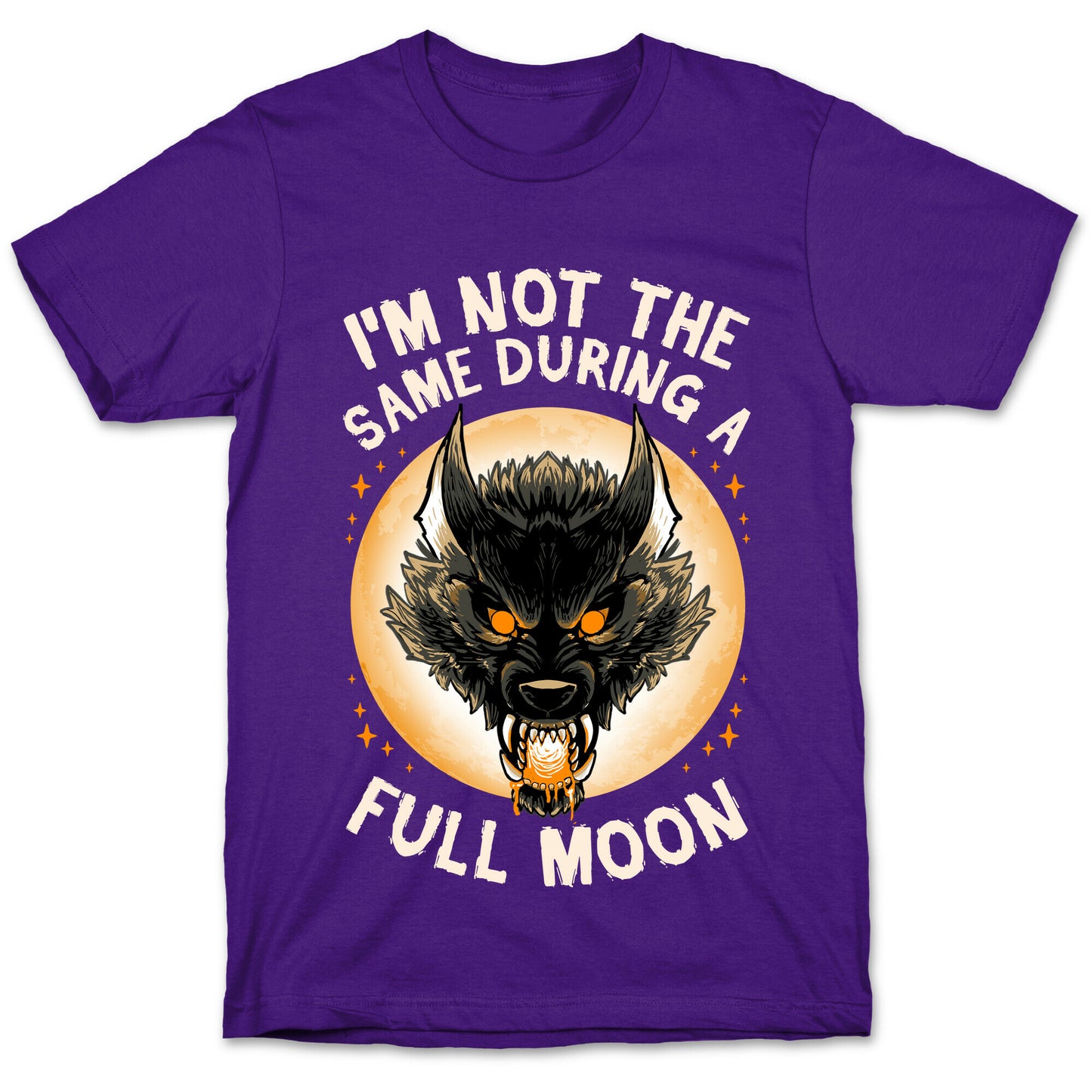 I'm Not The Same On A Full Moon T-Shirt