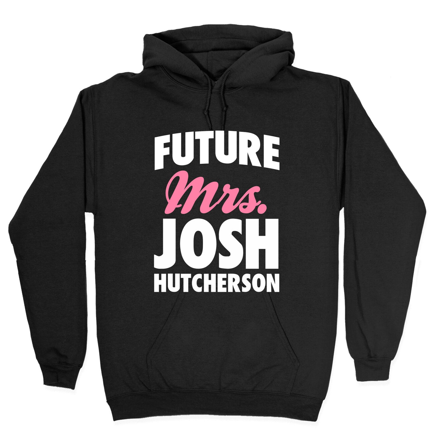 Future Mrs. Josh Hutcherson Hoodie