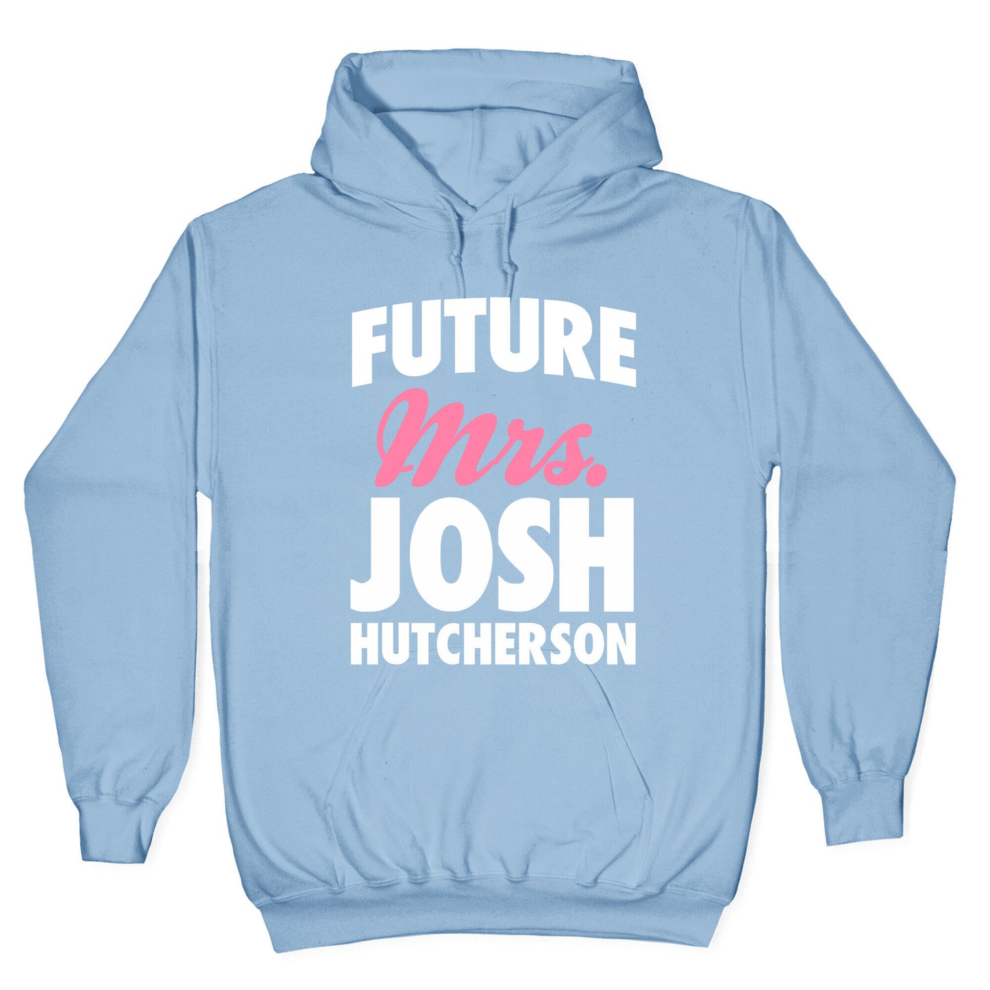 Future Mrs. Josh Hutcherson Hoodie