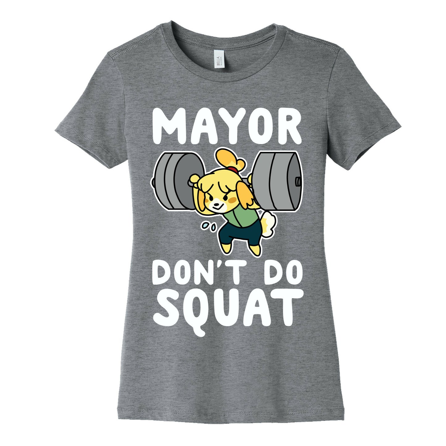 Mayor Don't Do Squat - Isabelle Women's Cotton Tee