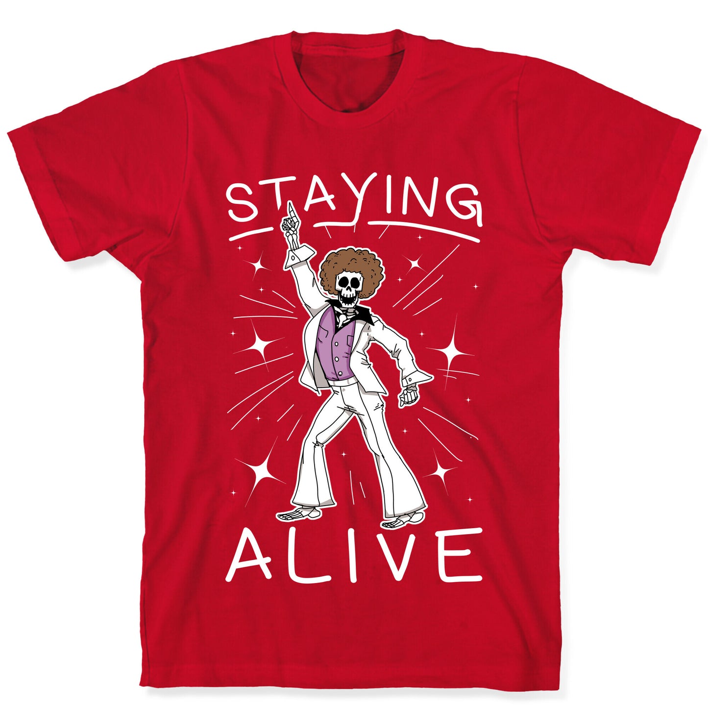 Staying Alive T-Shirt