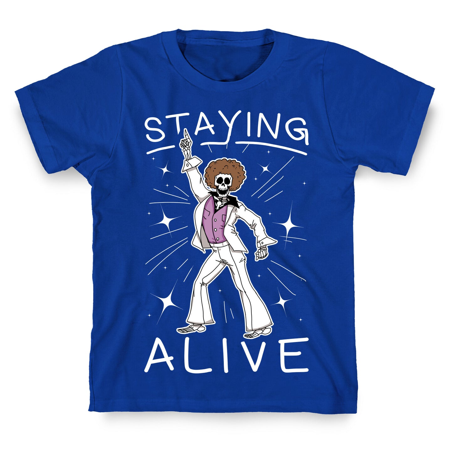 Staying Alive T-Shirt