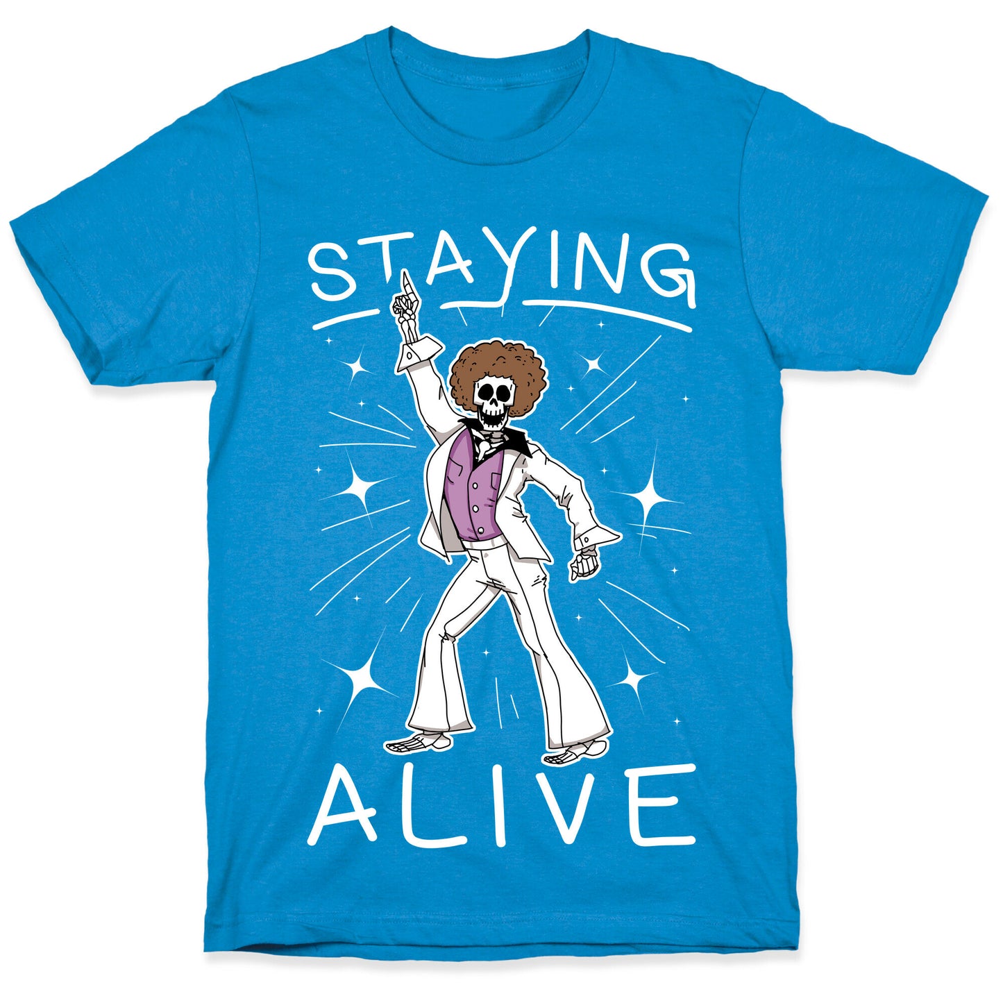 Staying Alive T-Shirt